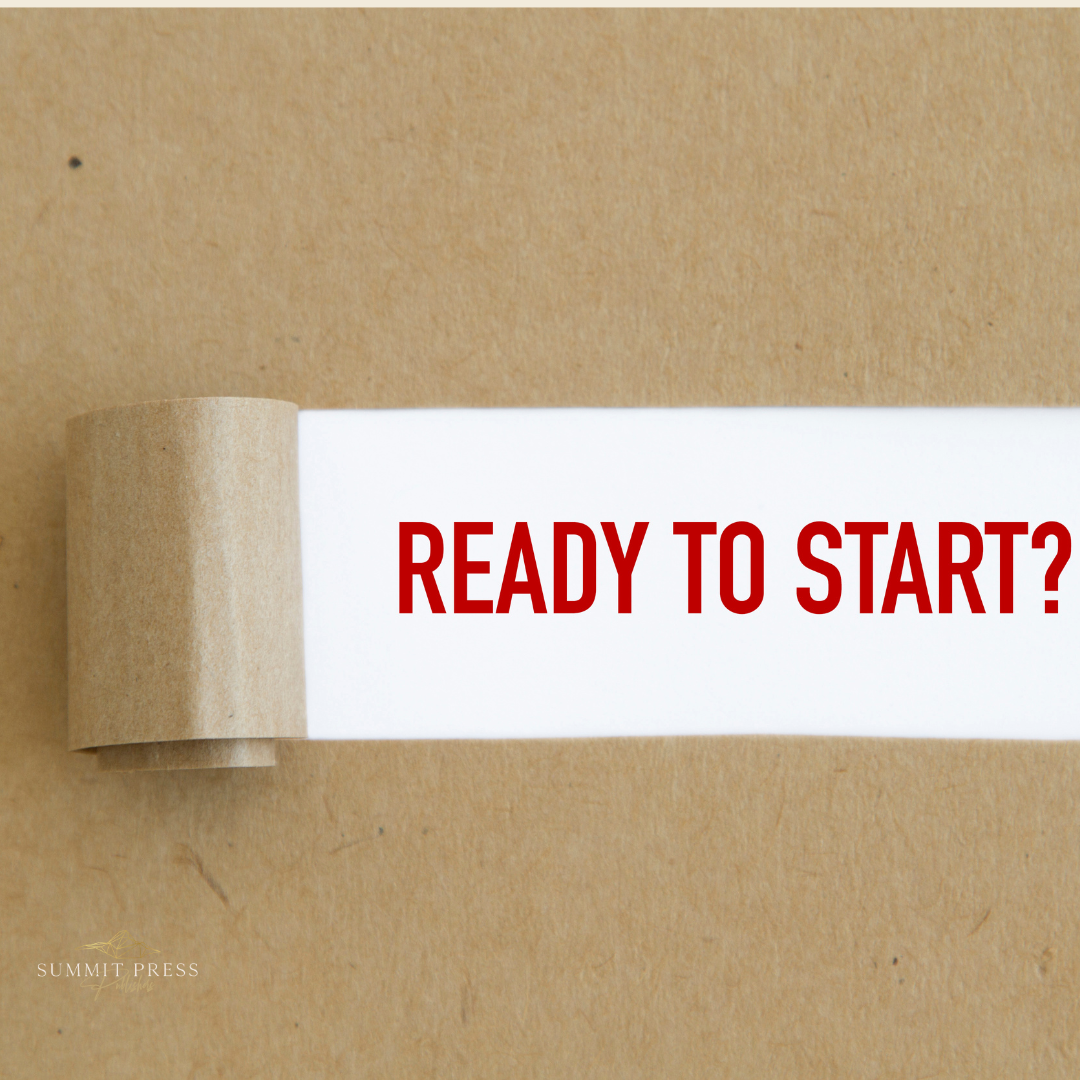 When You’re Ready To Start, Start Here