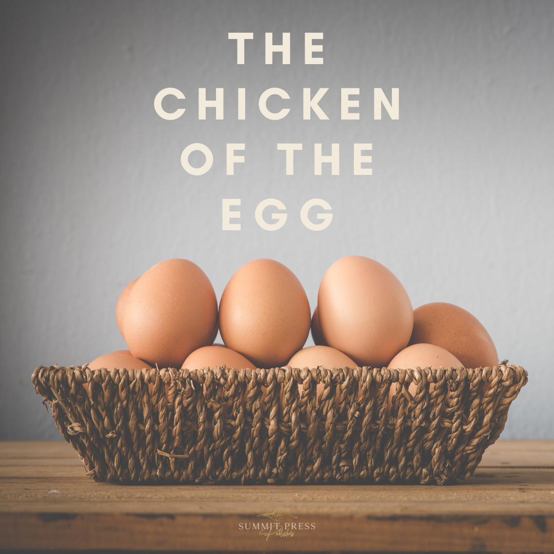 The Chicken or The Egg