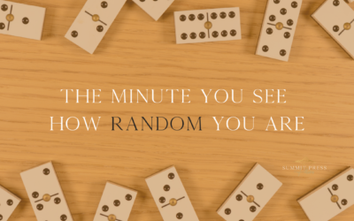 The minute you see just how random you are