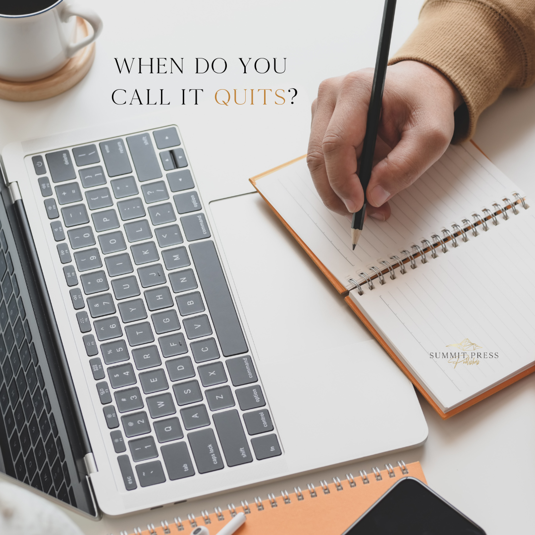 When do you call it quits?