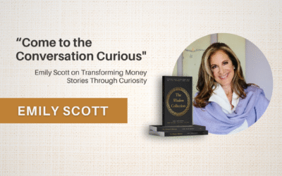 The Question That Changes Everything: Emily Scott on Coming to Money Conversations Curious