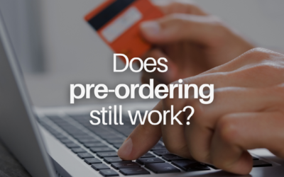 Traditional Pre-Orders: Do They Still Work?
