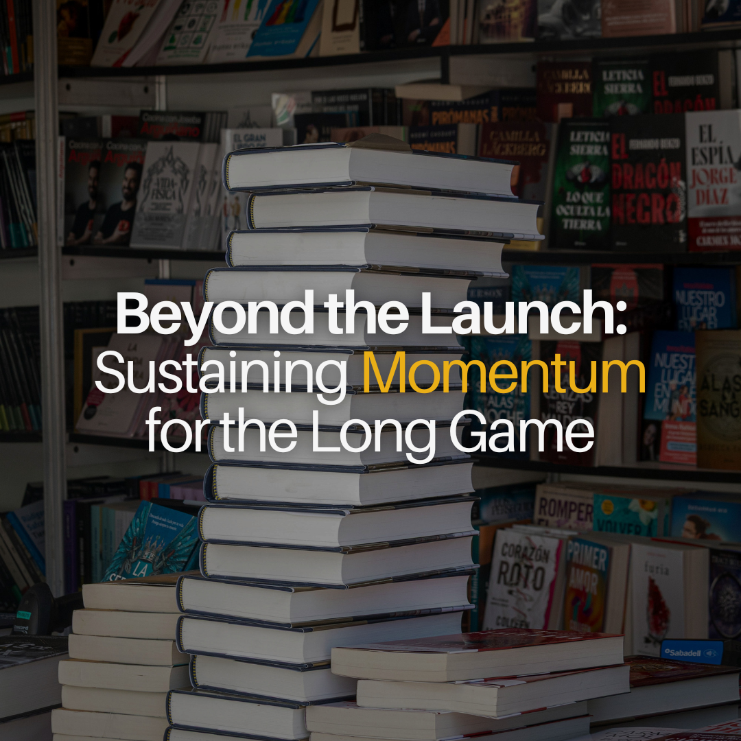 Beyond the Launch: Sustaining Momentum for the Long Game A photo of books after launch date